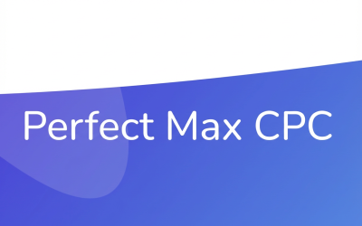 How to Set the Perfect Max CPC: Expert Tips That Actually Work
