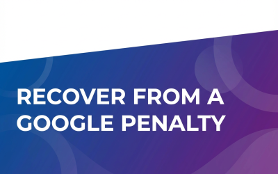 How to Recover from a Google Penalty: A Step-by-Step Fix That Works