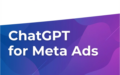 ChatGPT for Meta Ads: A Step-by-Step Guide to Creating Winning Campaigns in Minutes