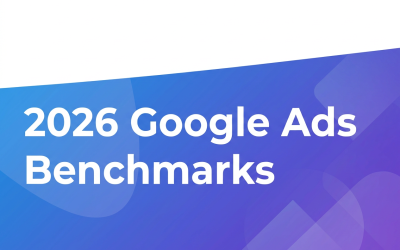 2026 Google Ads Benchmark: CPC, CTR, CVR, ROAS, and What Advertisers Should Do Next