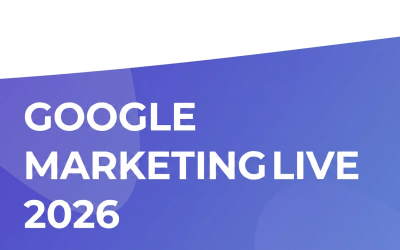 Google Marketing Live 2026: What Actually Matters If You’re on the Brand Side